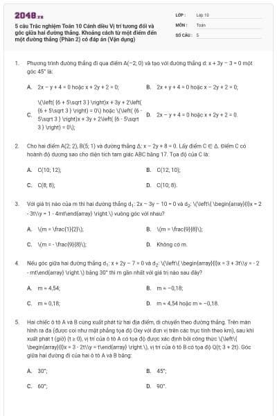 5 câu Trắc nghiệm Toán 10 Cánh diều Vị trí tương đối và góc giữa hai đường thẳng. Khoảng cách từ một điểm đến một đường thẳng (Phần 2) có đáp án (Vận dụng)