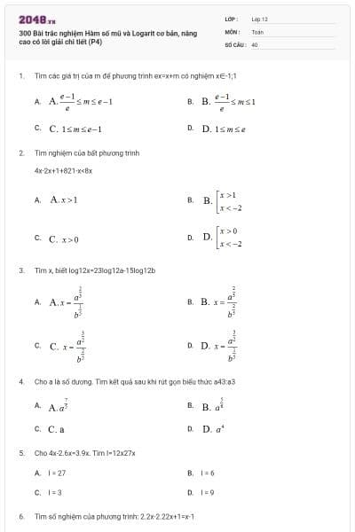 300 Bài trắc nghiệm Hàm số mũ và Logarit cơ bản, nâng cao có lời giải chi tiết (P4)