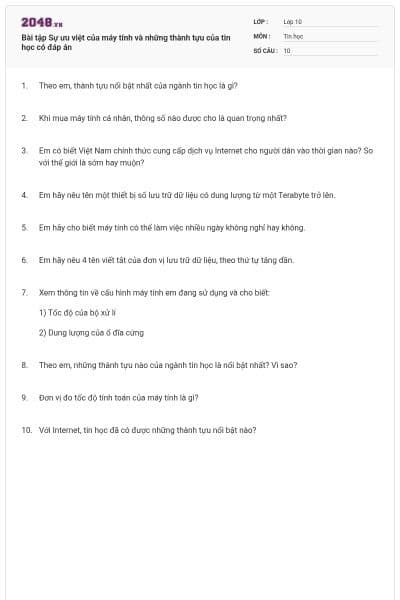 Bài tập Sự ưu việt của máy tính và những thành tựu của tin học có đáp án