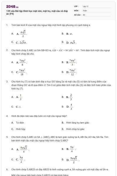 139 câu Bài tập Hình học mặt nón, mặt trụ, mặt cầu có đáp án (P4)
