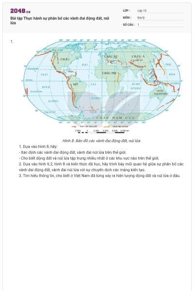 Bài tập Thực hành sự phân bổ các vành đai động đất, núi lửa