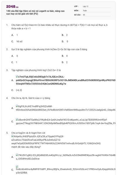 140 câu  Bài tập Hàm số mũ và Logarit cơ bản, nâng cao cực hay có lời giải chi tiết (P2)