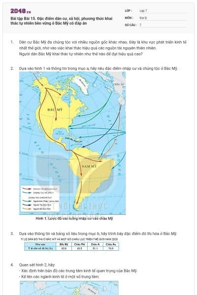 Bài tập Bài 15. Đặc điểm dân cư, xã hội, phương thức  khai thác tự nhiên bền vững ở Bắc Mỹ có đáp án