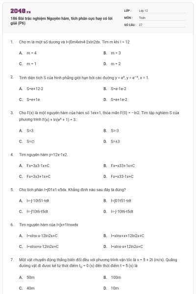 186 Bài trắc nghiệm Nguyên hàm, tích phân cực hay có lời giải (P6)