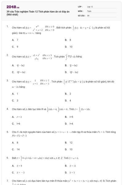39 câu Trắc nghiệm Toán 12 Tích phân hàm ẩn có đáp án (Mới nhất)