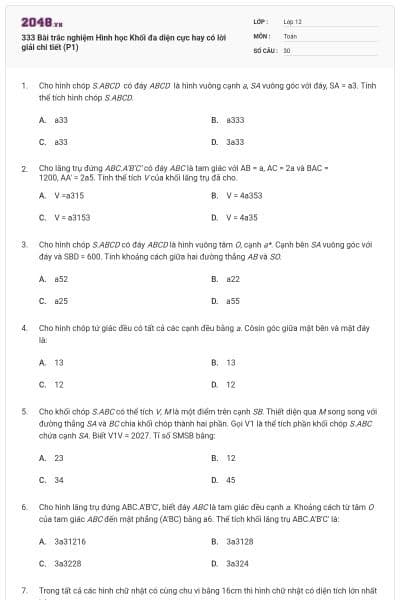 333 Bài trắc nghiệm Hình học Khối đa diện cực hay có lời giải chi tiết (P1)