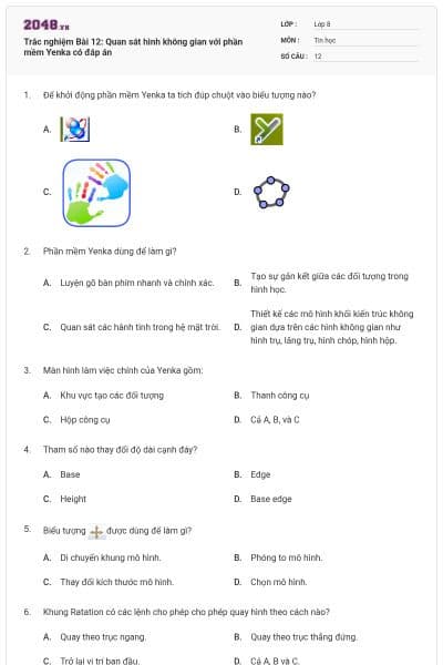 Trắc nghiệm Bài 12: Quan sát hình không gian với phần mềm Yenka có đáp án