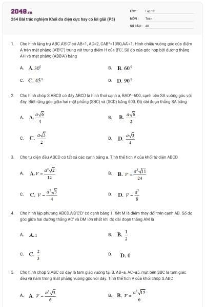 264 Bài trắc nghiệm Khối đa diện cực hay có lời giải (P3)