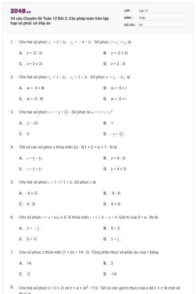 34 câu Chuyên đề Toán 12 Bài 2: Các phép toán trên tập hợp số phức có đáp án