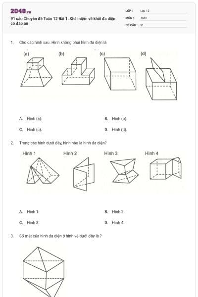 91 câu Chuyên đề Toán 12 Bài 1: Khái niệm về khối đa diện có đáp án