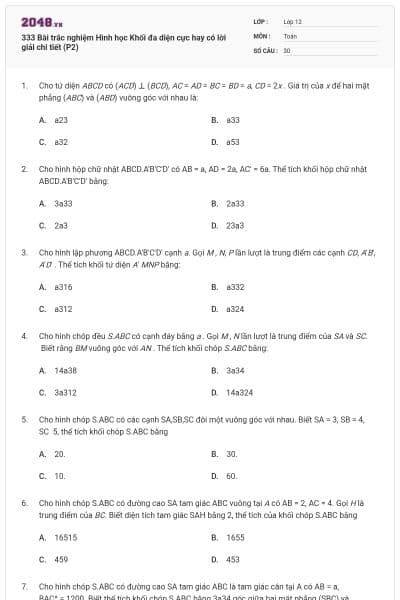 333 Bài trắc nghiệm Hình học Khối đa diện cực hay có lời giải chi tiết (P2)