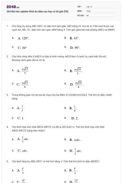 264 Bài trắc nghiệm Khối đa diện cực hay có lời giải (P6)
