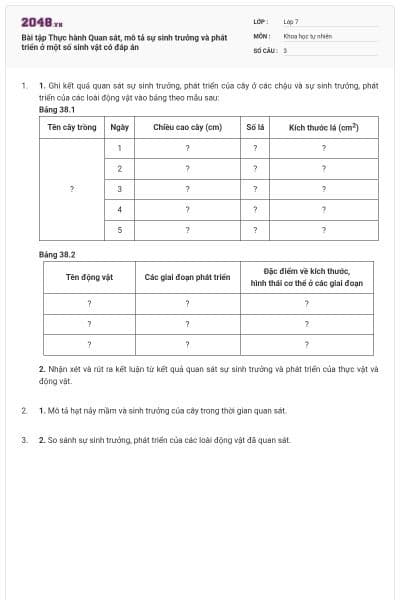 Bài tập Thực hành Quan sát, mô tả sự sinh trưởng và phát triển ở một số sinh vật có đáp án