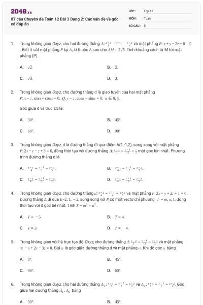 87 câu Chuyên đề Toán 12 Bài 3 Dạng 2: Các vấn đề về góc có đáp án