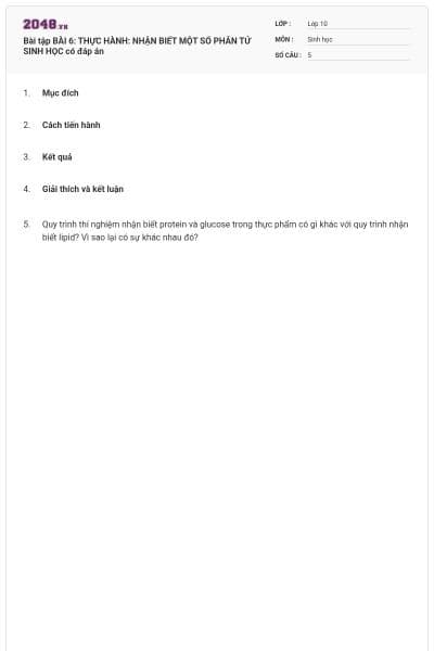 Bài tập BÀI 6: THỰC HÀNH: NHẬN BIẾT MỘT SỐ PHÂN TỬ SINH HỌC có đáp án