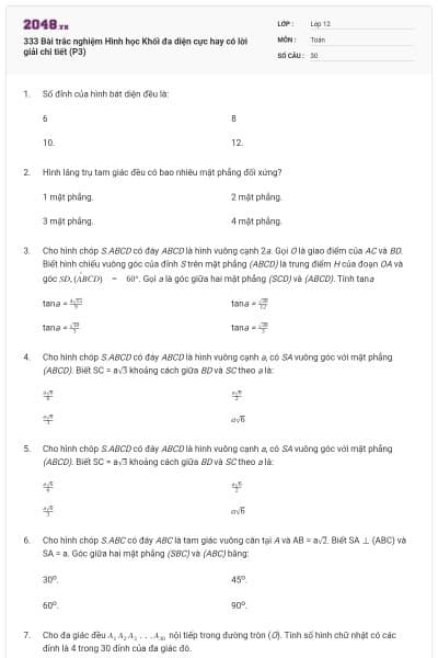 333 Bài trắc nghiệm Hình học Khối đa diện cực hay có lời giải chi tiết (P3)