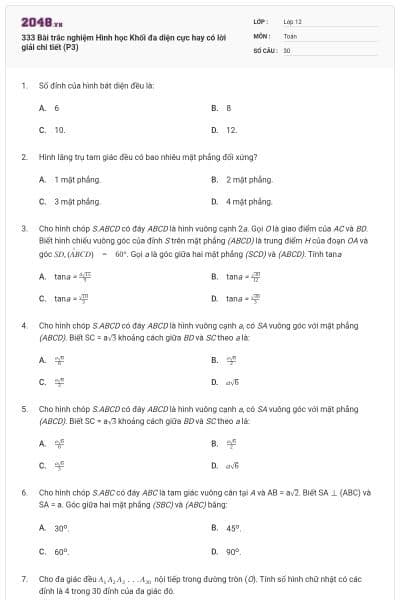 333 Bài trắc nghiệm Hình học Khối đa diện cực hay có lời giải chi tiết (P3)