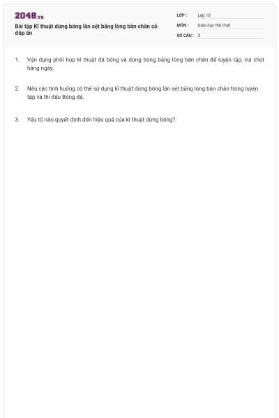 Bài tập Kĩ thuật dừng bóng lăn sệt bằng lòng bàn chân có đáp án