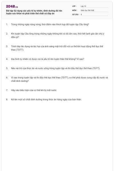 Bài tập Sử dụng các yếu tố tự nhiên, dinh dưỡng để rèn luyện sức khỏe và phát triển thể chất có đáp án