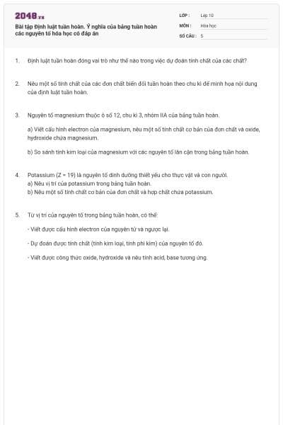 Bài tập Định luật tuần hoàn. Ý nghĩa của bảng tuần hoàn các nguyên tố hóa học có đáp án