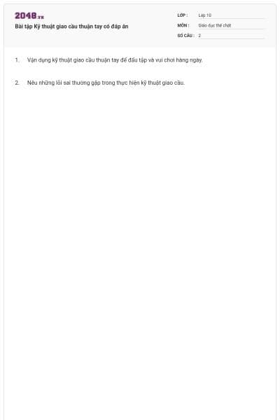 Bài tập Kỹ thuật giao cầu thuận tay có đáp án