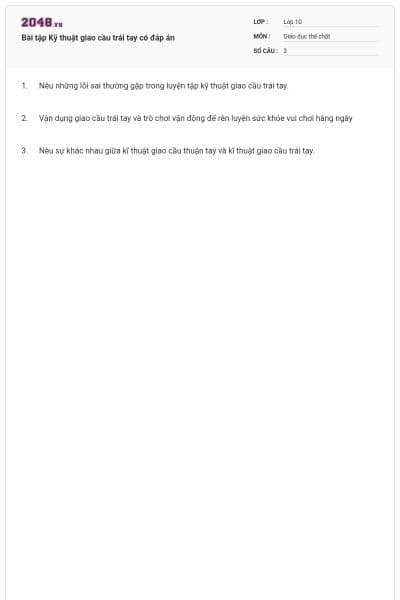 Bài tập Kỹ thuật giao cầu trái tay có đáp án