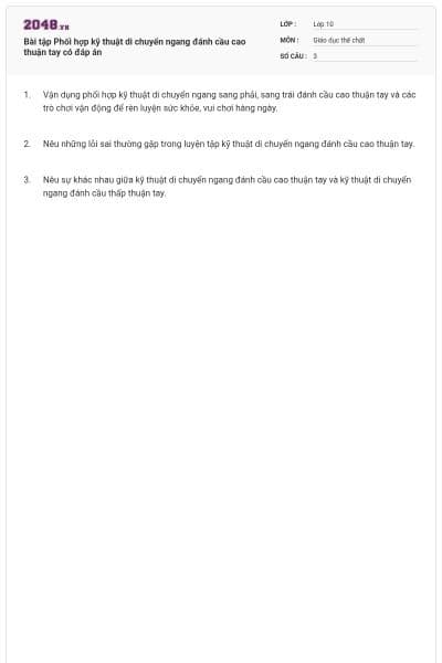 Bài tập Phối hợp kỹ thuật di chuyển ngang đánh cầu cao thuận tay có đáp án