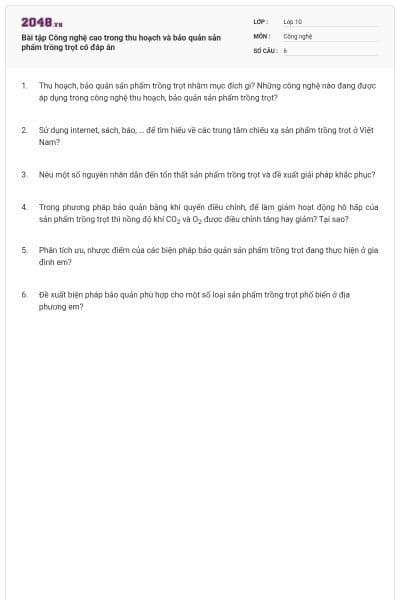 Bài tập Công nghệ cao trong thu hoạch và bảo quản sản phẩm trồng trọt có đáp án