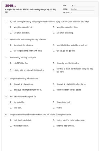 Chuyên đề Sinh 11 Bài 20: Sinh trưởng ở thực vật có đáp án