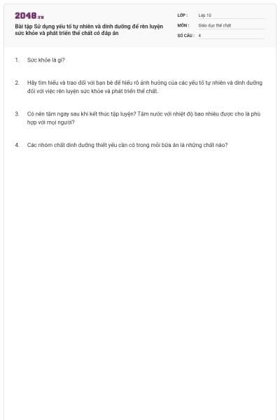 Bài tập Sử dụng yếu tố tự nhiên và dinh dưỡng để rèn luyện sức khỏe và phát triển thể chất có đáp án