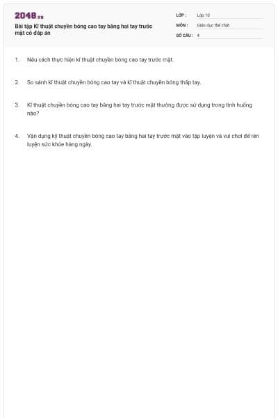 Bài tập Kĩ thuật chuyền bóng cao tay bằng hai tay trước mặt có đáp án