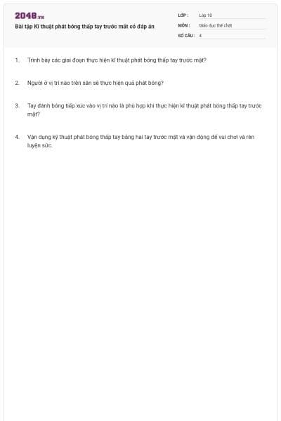 Bài tập Kĩ thuật phát bóng thấp tay trước mắt có đáp án