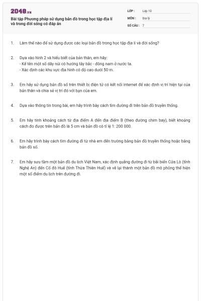 Bài tập Phương pháp sử dụng bản đồ trong học tập địa lí và trong đời sống có đáp án