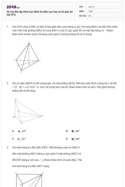40 câu Bài tập Hình học Khối đa diện cực hay có lời giải chi tiết (P2)