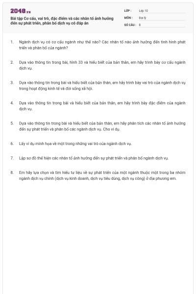 Bài tập Cơ cấu, vai trò, đặc điểm và các nhân tố ảnh hưởng đến sự phát triển, phân bố dịch vụ có đáp án