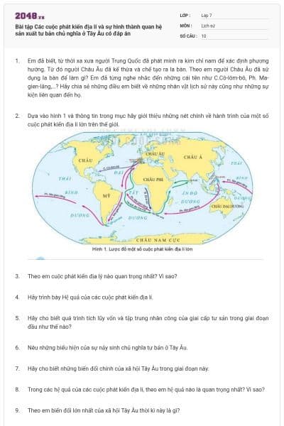 Bài tập Các cuộc phát kiến địa lí và sự hình thành quan hệ sản xuất tư bản chủ nghĩa ở Tây Âu có đáp án