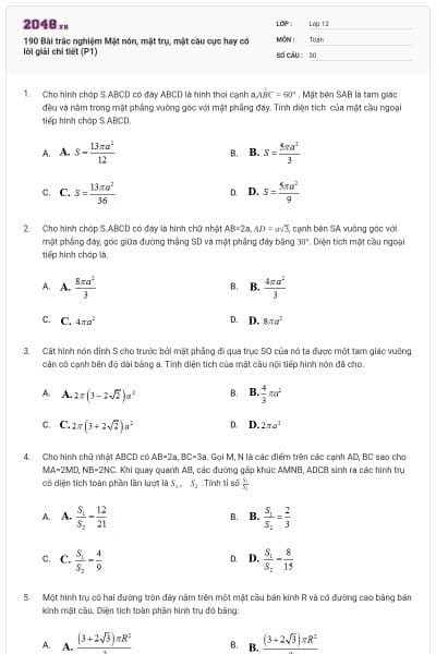 190 Bài trắc nghiệm Mặt nón, mặt trụ, mặt cầu cực hay có lời giải chi tiết (P1)