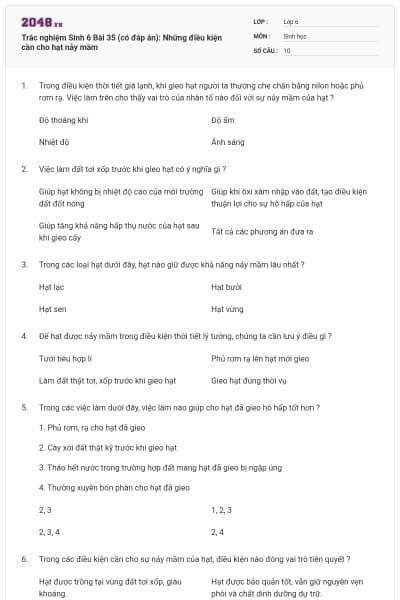 Trắc nghiệm Sinh 6 Bài 35 (có đáp án): Những điều kiện cần cho hạt nảy mầm