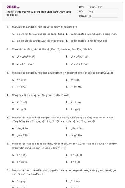 (2023) Đề thi thử Vật Lý THPT Trần Nhân Tông ,Nam Định có đáp án