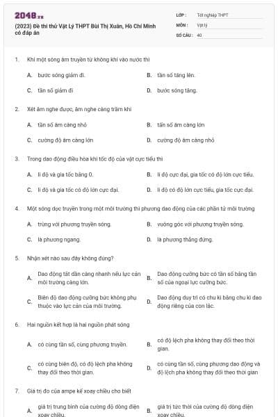 (2023) Đề thi thử Vật Lý THPT Bùi Thị Xuân, Hồ Chí Minh có đáp án