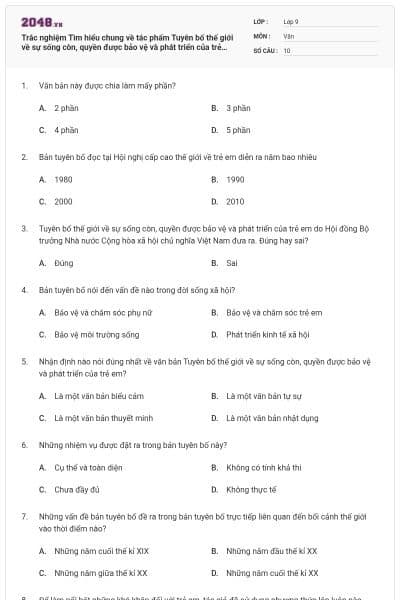 Trắc nghiệm Tìm hiểu chung về tác phẩm Tuyên bố thế giới về sự sống còn, quyền được bảo vệ và phát triển của trẻ em có đáp án