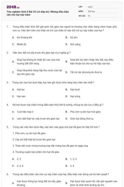 Trắc nghiệm Sinh 6 Bài 35 (có đáp án): Những điều kiện cần cho hạt nảy mầm