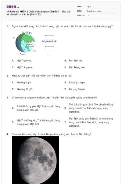Đề kiểm tra KHTN 6 Chân trời sáng tạo Chủ đề 11. Trái Đất và bầu trời có đáp án (Đề số 53)