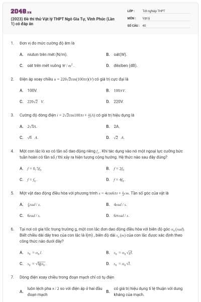 (2023) Đề thi thử Vật lý THPT Ngô Gia Tự, Vĩnh Phúc (Lần 1) có đáp án
