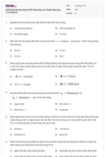 (2023) Đề thi thử Vật lý THPT Đào Duy Từ, Thanh Hóa (Lần 1) có đáp án