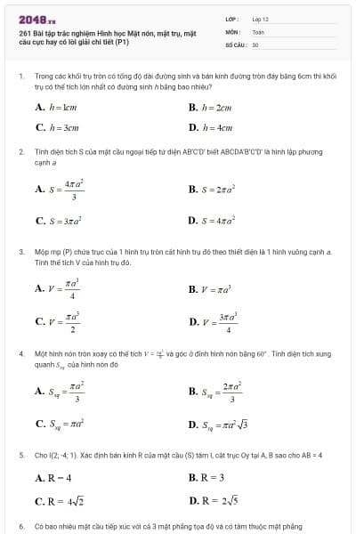 261 Bài tập trắc nghiệm Hình học Mặt nón, mặt trụ, mặt cầu cực hay có lời giải chi tiết (P1)