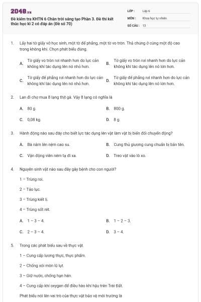 Đề kiểm tra KHTN 6 Chân trời sáng tạo Phần 3. Đề thi kết thúc học kì 2 có đáp án (Đề số 70)