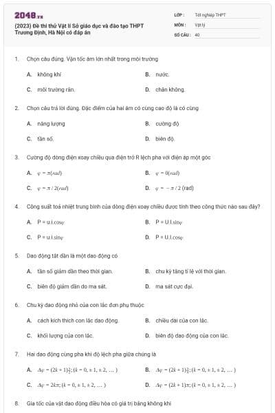(2023) Đề thi thử Vật lí Sở giáo dục và đào tạo THPT Trương Định, Hà Nội có đáp án