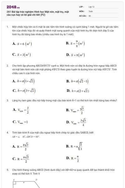 261 Bài tập trắc nghiệm Hình học Mặt nón, mặt trụ, mặt cầu cực hay có lời giải chi tiết (P2)
