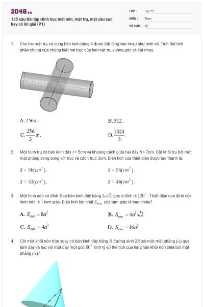 135 câu Bài tập Hình học mặt nón, mặt trụ, mặt cầu cực hay có lời giải (P1)
